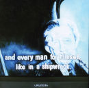 And Every Man For Himself Like in A Shipwreck